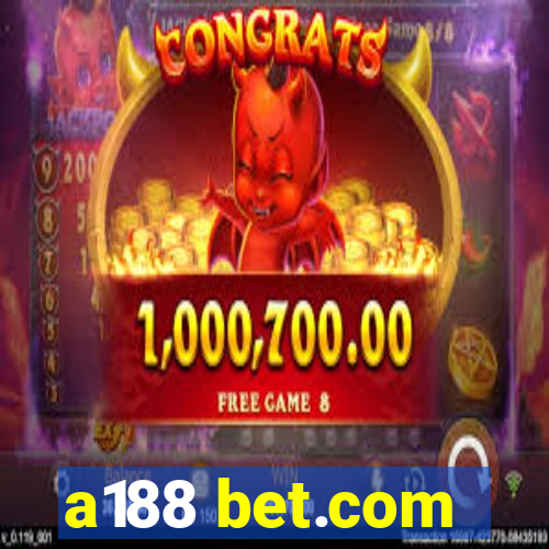 a188 bet.com